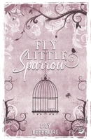 Fly little sparrow (French Edition) B0CK3MXQG4 Book Cover