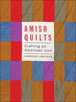 Amish Quilts: Crafting an American Icon 1421423995 Book Cover