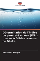 Détermination de l'indice de pauvreté en eau (WPI): zones à faibles revenus de Dhaka (French Edition) 6208208327 Book Cover