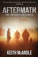 Aftermath: The Unforeseen Series Book Two 0992565731 Book Cover