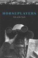 Horseplayers: Life at the Track 155652675X Book Cover