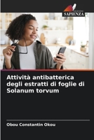 Attività antibatterica degli estratti di foglie di Solanum torvum 6206066193 Book Cover