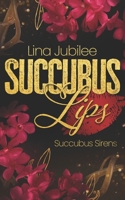 Succubus Lips 194866111X Book Cover