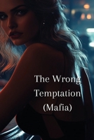 The Wrong Temptation B0DRHSTYTQ Book Cover