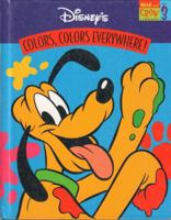 Colors, colors everywhere! (Disney's read and grow library) 1885222785 Book Cover