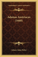 Adamas Austriacus (1668) 1165941406 Book Cover