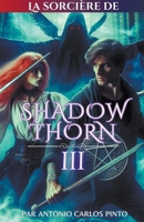 La sorcière de Shadowthorn 3 (French Edition) B0CRMWN86V Book Cover