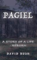 Pagiel: A Story of a Life - Reborn 1097836924 Book Cover
