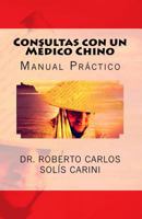 Consultas con un M�dico Chino: Tomo I 1539154955 Book Cover