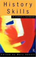 History Skills: A Student's Handbook 0415466903 Book Cover