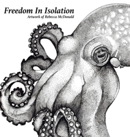 Freedom In Isolation 1952465125 Book Cover