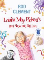Louisa May Pickett's Best Show and Tell Ever 0207200289 Book Cover