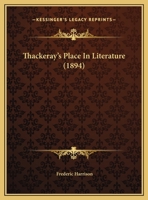 Thackeray's Place In Literature (1894) 1010635077 Book Cover