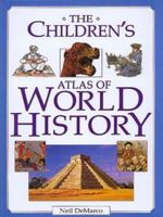The Children's Atlas of World History 0872266036 Book Cover