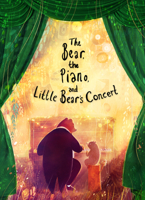 The Bear, the Piano and Little Bear's Concert 0711247250 Book Cover