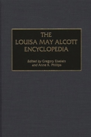 The Louisa May Alcott Encyclopedia: 0313308969 Book Cover
