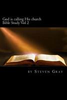 God is calling His church: bible study vol 2 1508882282 Book Cover