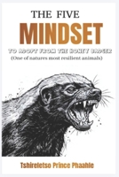 The five mindset to adopt from a honey badger B0HFNRMLGP Book Cover