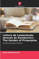 Leitura de Lamentação através de Swinburne's The Garden of Proserpine 6205357712 Book Cover