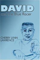 David and the Blue Racer 1424133394 Book Cover