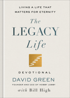 The Legacy Life Devotional: Living a Life That Matters for Eternity 1540904814 Book Cover