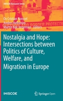 Nostalgia and Hope: Intersections Between Politics of Culture, Welfare, and Migration in Europe 3030416933 Book Cover