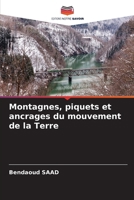 Montagnes, piquets et ancrages du mouvement de la Terre (French Edition) 6209587208 Book Cover