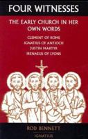 Four Witnesses: The Early Church in Her Own Words 0898708478 Book Cover