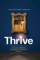 Thrive: Developing a Mindset of successful Lifestyle of Prayer B0DTTDH7SF Book Cover