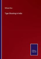 Tiger-Shooting in India 3375159285 Book Cover