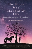 The Horse Who Changed My Life: My Serendipitous Journey through Equus 1737188201 Book Cover