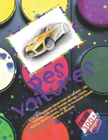 Livre de coloriage design pour les enfants - Des voitures. Plus de 100 Voiture: Renault, Dodge, Toyota, Jeep et d'autres. Livres de coloriage calmes pour les enfants (French Edition) 1673154778 Book Cover