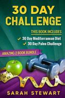 30 Day Challenge: 30 Day Mediterranean Diet, 30 Day Paleo Challenge 1547084057 Book Cover