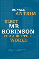 Elect Mr. Robinson for a Better World 0140231021 Book Cover