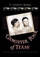 Gangster Tour of Texas (ATM Travel Guides) 1603442588 Book Cover