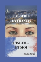 L'Algérie, la France, l'Islam... et moi: Celui qui ne croit pas n'a pas d'espoir B09X2HK37H Book Cover