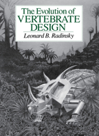 The Evolution of Vertebrate Design 0226702367 Book Cover