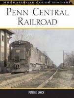 Penn Central Railroad (Railroad Color History) 0760317631 Book Cover
