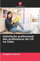 Satisfação profissional dos professores de LIS na Índia (Portuguese Edition) 6207132971 Book Cover