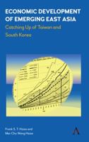 The Economic Development of Emerging East Asia: Catching Up of Taiwan and South Korea 1783086874 Book Cover