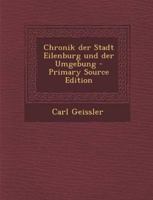 Chronik Der Stadt Eilenburg Und Der Umgebung 1019323299 Book Cover