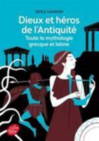 Dieux Et Heros De L'Antiquite: Toute La Mythologie Grecque Et Latine 2010056345 Book Cover