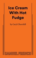 Ice cream ; with Hot fudge 0573622345 Book Cover