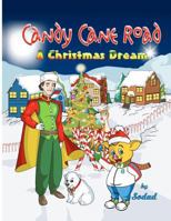 Candy Cane Road: A Christmas Dream 0984877118 Book Cover