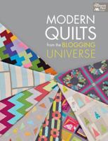 Modern Quilts from the Blogging Universe 1604682116 Book Cover