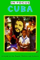 Cuba In Focus: A Guide to the People, Politics and Culture (In Focus Guides) 1566562414 Book Cover