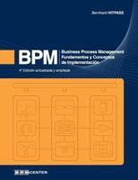 Bpm: Business Process Management - Fundamentos Y Conceptos de Implementaci�n 1546667970 Book Cover