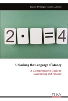 Unlocking the Language of Money: A Comprehensive Guide to Accounting and Finance 9999321186 Book Cover