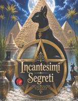Incantesimi Segreti B0BT76MVMT Book Cover