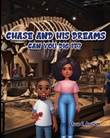 Chase and His Dreams: Can You Dig It? B0FK3WG4GP Book Cover